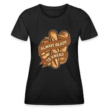Immer bereit, Brotbackautomaten-Brotteig zu kneten - Frauen Funktions-T-Shirt - Schwarz - Vorne - AI Model Female 172 light (172cm)