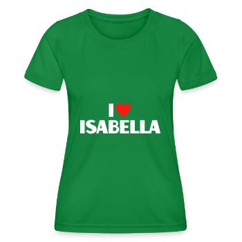 I Love Isabella Red Heart Love Fan Gift - Women's Functional T-Shirt - kelly green - Front - AI Model Female 172 dark (172cm)
