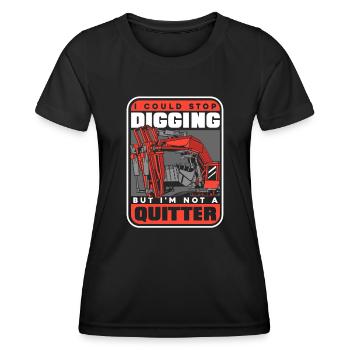 Stop Digging Not A Quitter Excavator Seilbagger - Frauen Funktions-T-Shirt - Schwarz - Vorne - AI Model Female 172 light (172cm)