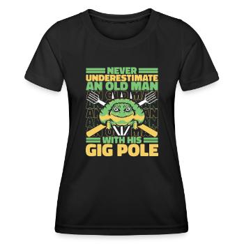 Never Underestimate An Old Man With Gig Pole - Women's Functional T-Shirt - black - Front - AI Model Female 172 light (172cm)