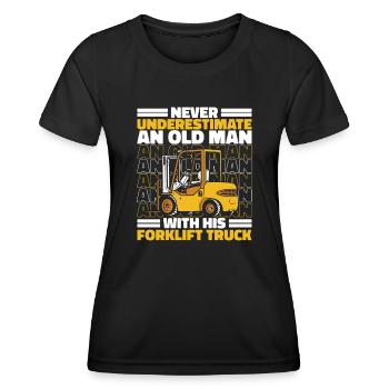 Never Underestimate An Old Man With Forklift Truck - Women's Functional T-Shirt - black - Front - AI Model Female 172 light (172cm)