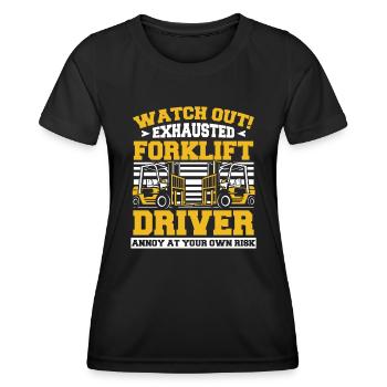 Watch Out Exhausted Forklift Driver Gabelstapler - Women's Functional T-Shirt - black - Front - AI Model Female 172 light (172cm)