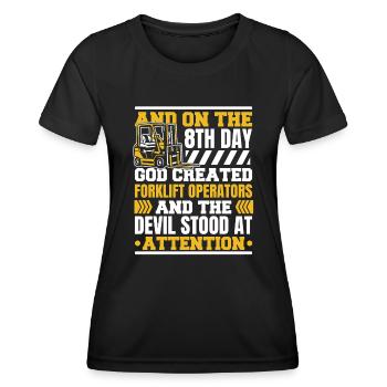 And On The 8th Day God Created Forklift Operators - Frauen Funktions-T-Shirt - Schwarz - Vorne - AI Model Female 172 light (172cm)