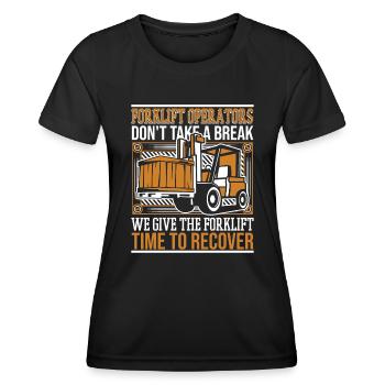 We Give The Forklift Time To Recover Gabelstapler - Women's Functional T-Shirt - black - Front - AI Model Female 172 light (172cm)