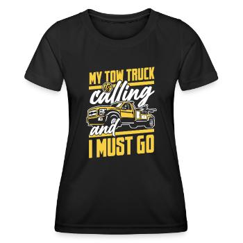 My Tow Truck Is Calling Tow Truck Driver - Women's Functional T-Shirt - black - Front - AI Model Female 172 light (172cm)