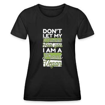 Lass dich nicht von meinen Muskeln täuschen pflanzlich vegan - Frauen Funktions-T-Shirt - Schwarz - Vorne - AI Model Female 172 light (172cm)