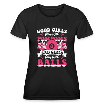 Bad Girls Play With Balls Billiard Table Billiards - Women's Functional T-Shirt - black - Front - AI Model Female 172 light (172cm)