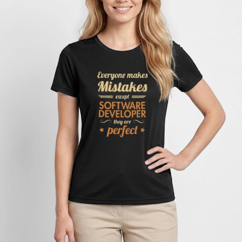 Software Developer are Perfect Developer Coder Women's Functional T-Shirt