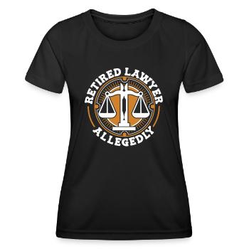 Retired Lawyer Allegedly Legal Counsel Law - Women's Functional T-Shirt - black - Front - AI Model Female 172 light (172cm)