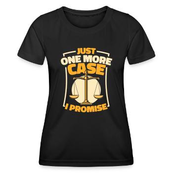 Just One More Case I Promise Attorney General - Women's Functional T-Shirt - black - Front - AI Model Female 172 light (172cm)