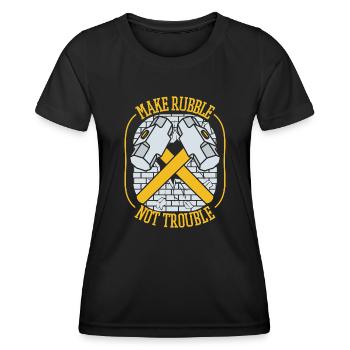 Make Rubble Not Trouble Home Improvement House - Women's Functional T-Shirt - black - Front - AI Model Female 172 light (172cm)