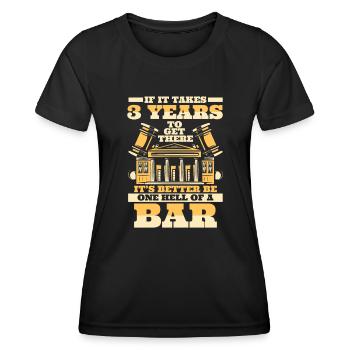 It's Better Be One Hell Of A Bar University Law - Women's Functional T-Shirt - black - Front - AI Model Female 172 light (172cm)