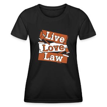 Live Love Law Legal Studies Law School Students - Women's Functional T-Shirt - black - Front - AI Model Female 172 light (172cm)