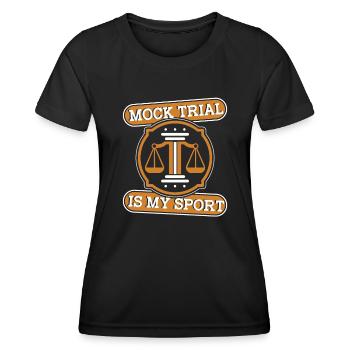 Mock Trial Is My Sport University Legal Studies - Women's Functional T-Shirt - black - Front - AI Model Female 172 light (172cm)