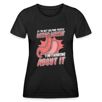 If I'm Not Helping People Losing Weight Gastric - Women's Functional T-Shirt - black - Front - AI Model Female 172 light (172cm)