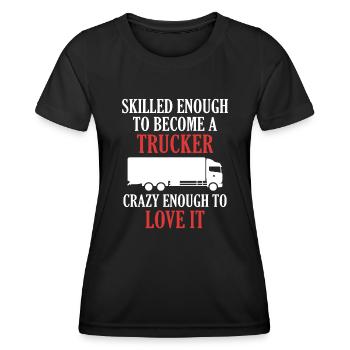 Qualifiziert genug, um ein Trucker Trucker Truck zu werden - Frauen Funktions-T-Shirt - Schwarz - Vorne - AI Model Female 172 light (172cm)