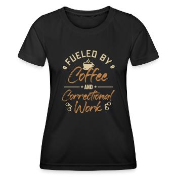 Angetrieben von Kaffee und Strafvollzug - Frauen Funktions-T-Shirt - Schwarz - Vorne - AI Model Female 172 light (172cm)
