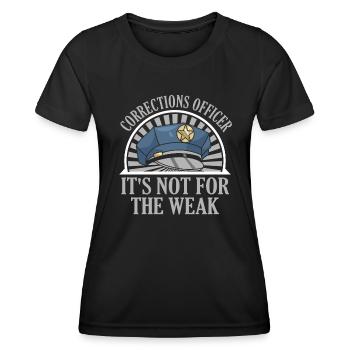 Es ist nichts für die schwachen Gefängniswärter-Korrekturen - Frauen Funktions-T-Shirt - Schwarz - Vorne - AI Model Female 172 light (172cm)