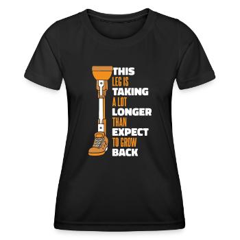 Das Bein braucht länger, um wieder zu wachsen Benutzerbein - Frauen Funktions-T-Shirt - Schwarz - Vorne - AI Model Female 172 light (172cm)