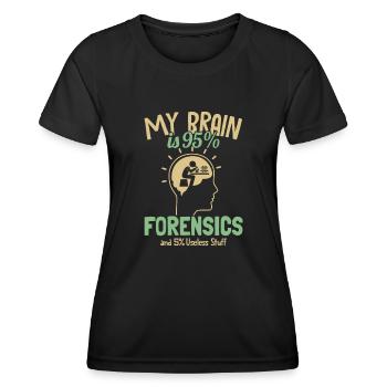 My Brain is 95% Forensics Psychology Forensic - Women's Functional T-Shirt - black - Front - AI Model Female 172 light (172cm)