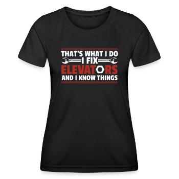 I Fix Elevators And I Know Things Repair Elevator - Women's Functional T-Shirt - black - Front - AI Model Female 172 light (172cm)