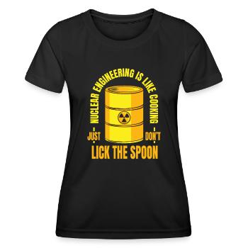 Nuclear Engineering Is Like Cooking Energy - Women's Functional T-Shirt - black - Front - AI Model Female 172 light (172cm)