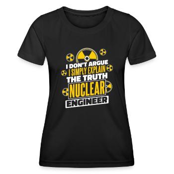 Ich erkläre einfach die Wahrheit Energie Uran Atomkraft - Frauen Funktions-T-Shirt - Schwarz - Vorne - AI Model Female 172 light (172cm)
