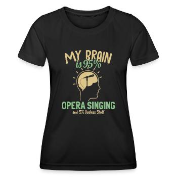 My Brain is 95% Opera Singing Opera House Lover - Women's Functional T-Shirt - black - Front - AI Model Female 172 light (172cm)