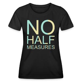 Graphique sans demi-mesures - T-shirt sport Femme - noir - Devant - AI Model Female 172 light (172cm)