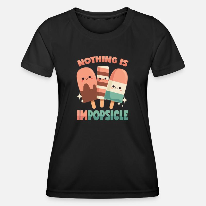 Popsicles: Nothing is impossible! - Women's Functional T-Shirt - black