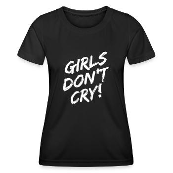 Girls Don't Cry! Weißes Design - Frauen Funktions-T-Shirt - Schwarz - Vorne - AI Model Female 172 light (172cm)
