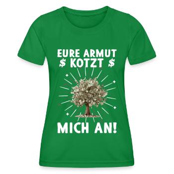 Eure Armut kotzt mich an Geldbaum Reichtum - Frauen Funktions-T-Shirt - Kelly Green - Vorne - AI Model Female 172 dark (172cm)