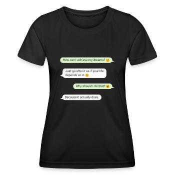 Important Message Fulfill Your Dreams Motivation - Women's Functional T-Shirt - black - Front - AI Model Female 172 light (172cm)