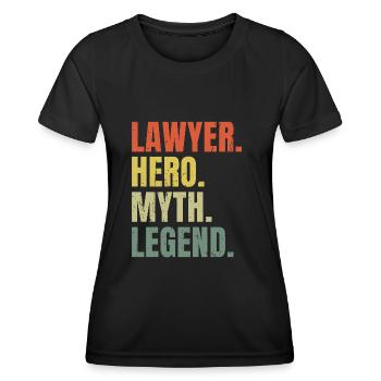 Funny Lawyer Hero Myth Legend Best Job Lawyer - Women's Functional T-Shirt - black - Front - AI Model Female 172 light (172cm)