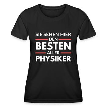 Sie sehen hier den Besten aller Physiker - Frauen Funktions-T-Shirt - Schwarz - Vorne - AI Model Female 172 light (172cm)