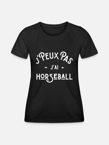 je peux pas j'ai horse ball idée cadeau humour - T-shirt sport Femme - noir