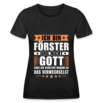 Ich bin Förster und nicht Gott - Frauen Funktions-T-Shirt - Schwarz - Vorne - AI Model Female 172 light (172cm)