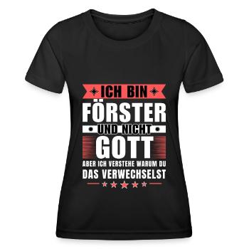 Ich bin Förster und nicht Gott - Frauen Funktions-T-Shirt - Schwarz - Vorne - AI Model Female 172 light (172cm)
