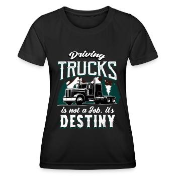 Truck drivers Driving trucks is fate - Women's Functional T-Shirt - black - Front - AI Model Female 172 light (172cm)