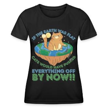 Wenn die Erde flach wäre, hätten Katzen geschoben ... - Frauen Funktions-T-Shirt - Schwarz - Vorne - AI Model Female 172 light (172cm)