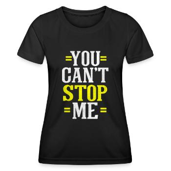 You cant stop me motivation running shirt - Women's Functional T-Shirt - black - Front - AI Model Female 172 light (172cm)