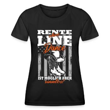 Rente ohne Line Dance ist möglich aber sinnlos - Frauen Funktions-T-Shirt - Schwarz - Vorne - AI Model Female 172 light (172cm)
