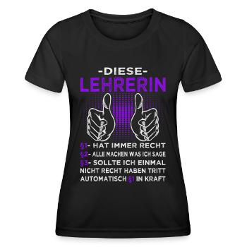 Diese Lehrerin hat immer recht - Schule - Frauen Funktions-T-Shirt - Schwarz - Vorne - AI Model Female 172 light (172cm)