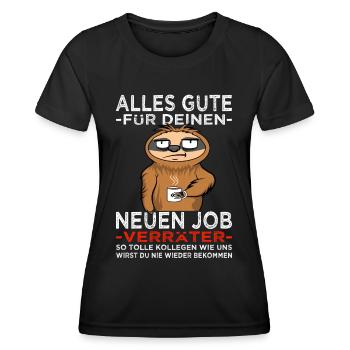 Glückwunsch zur Flucht Verräter - Jobwechsel - Frauen Funktions-T-Shirt - Schwarz - Vorne - AI Model Female 172 light (172cm)