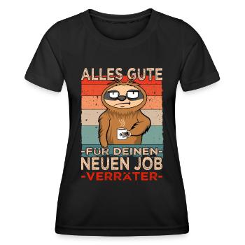 Glückwunsch zur Flucht Verräter - Jobwechsel - Frauen Funktions-T-Shirt - Schwarz - Vorne - AI Model Female 172 light (172cm)