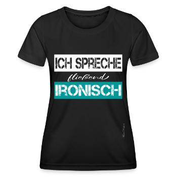 Ich spreche fliesend ironisch humorvoll - Frauen Funktions-T-Shirt - Schwarz - Vorne - AI Model Female 172 light (172cm)