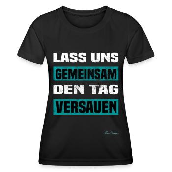 gemeinsam den Tag versauen humorvolles witziges - Frauen Funktions-T-Shirt - Schwarz - Vorne - AI Model Female 172 light (172cm)