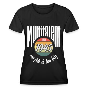 Multi-talentueux depuis 1943. Drôle de millésime - T-shirt sport Femme - noir - Devant - AI Model Female 172 light (172cm)