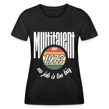Multi-talentueux depuis 1973. Drôle de millésime - T-shirt sport Femme - noir - Devant - AI Model Female 172 light (172cm)