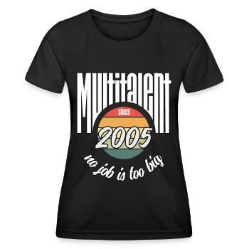 Multi-talent since 2005. Funny vintage - Women's Functional T-Shirt - black - Front - AI Model Female 172 light (172cm)